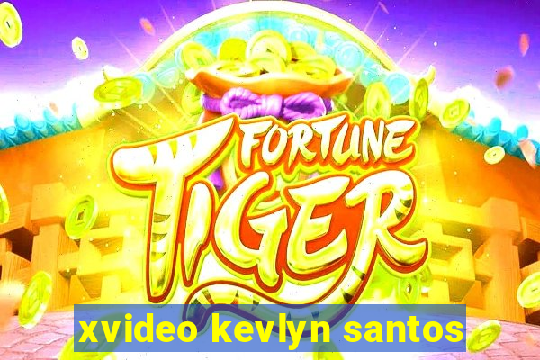 xvideo kevlyn santos